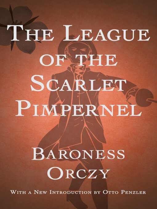 Title details for The League of the Scarlet Pimpernel by Baroness Orczy - Wait list